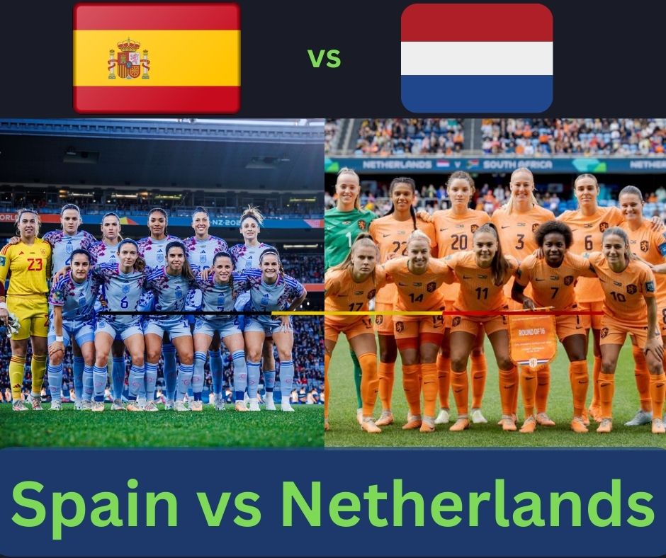 Spain vs Netherlands Quarter Final Preview, Predictions, and Odds
