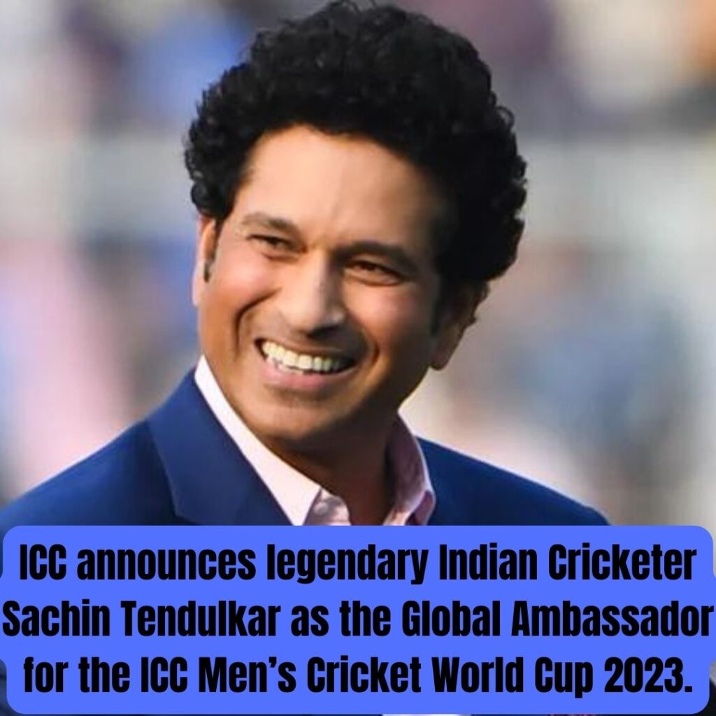 Sachin Tendulkar Named Global Ambassador for ICC Men's Cricket World Cup 2023
